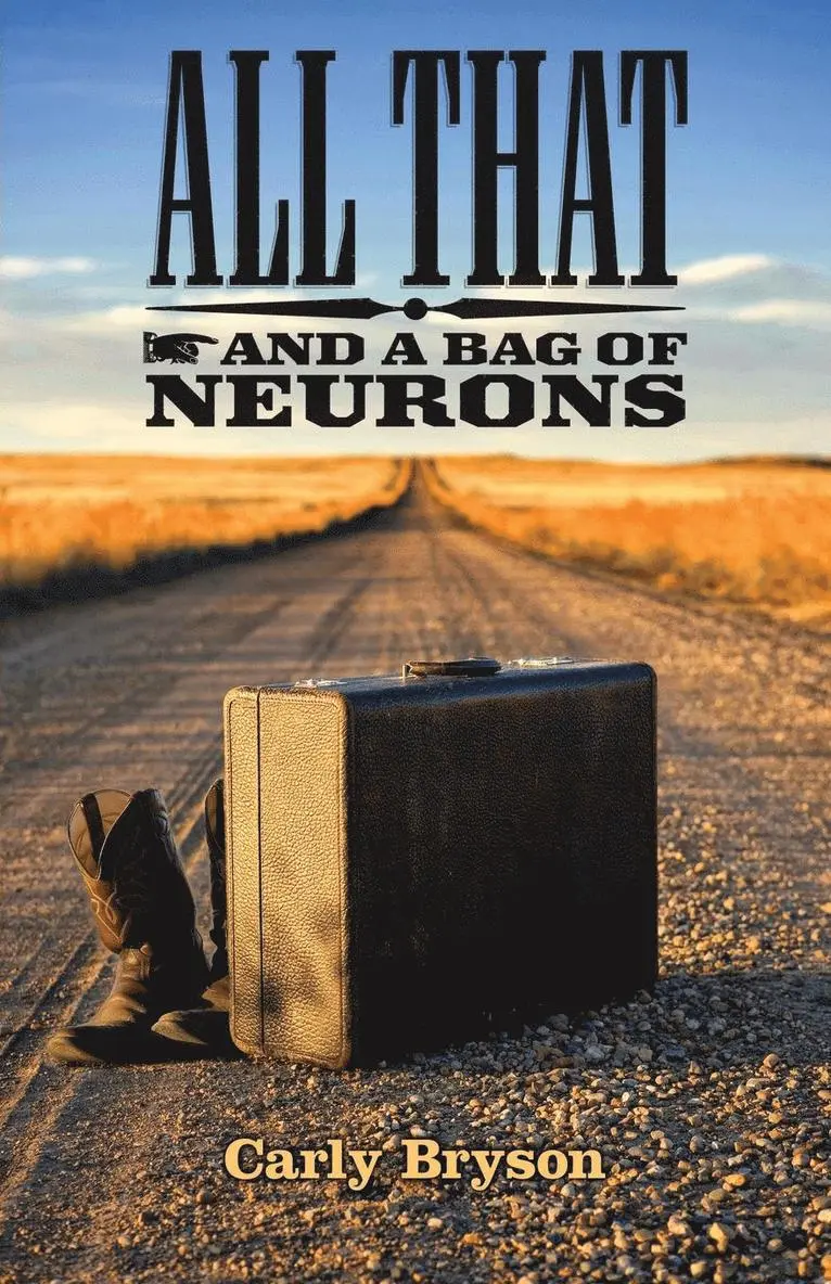 Carly Bryson - All That and a Bag of Neurons, Häftad. Tillgänglighet: Lägg i varukorg
