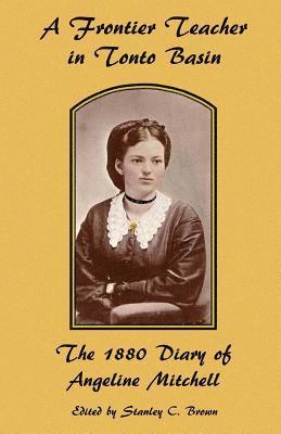 bokomslag A Frontier Teacher in Tonto Basin: The 1880 Diary of Angeline Mitchell