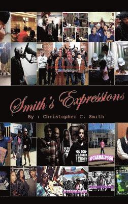 Christopher C Smith, Christopher C. Smith - Smith's Expressions, Inbunden