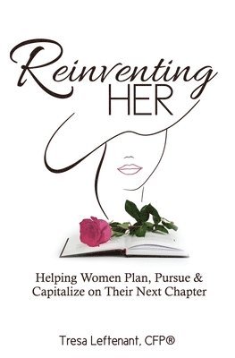 bokomslag Reinventing Her: Helping Women Plan, Pursue, and Capitalize Their Next Chapter