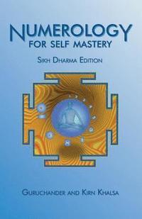 bokomslag Numerology for Self Mastery: Sikh Dharma Edition