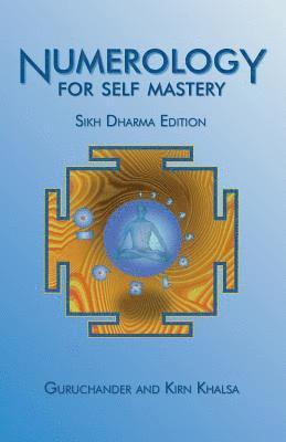 bokomslag Numerology for Self Mastery: Sikh Dharma Edition