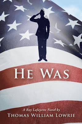 He Was (a Ray Lafayette Novel) 1