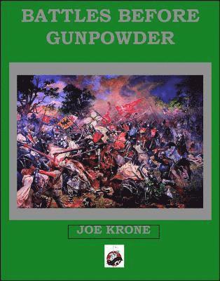 bokomslag Battles Before Gunpowder