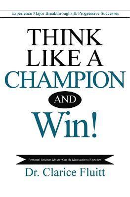 Think Like a Champion and Win! 1