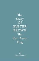 bokomslag The Story of Buster Brown the Run Away Dog