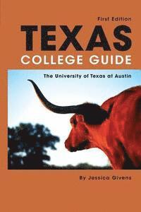 bokomslag Texas College Guide: The University of Texas at Austin