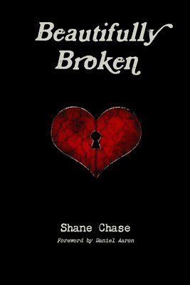 Shane Chase - Beautifully Broken, Häftad