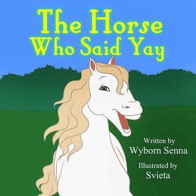 The Horse Who Said Yay 1