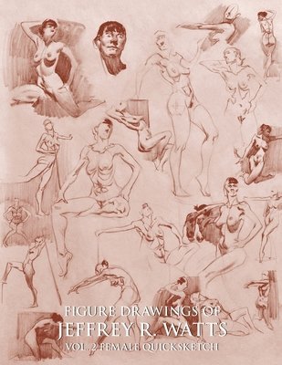 Figure Drawings of Jeffrey R. Watts 1