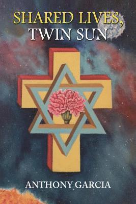 Anthony Garcia - Shared Lives, Twin Sun, Häftad
