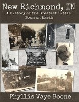 bokomslag New Richmond, Indiana: A History of the Greatest Little Town on Earth