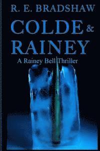 bokomslag Colde & Rainey: A Rainey Bell Thriller