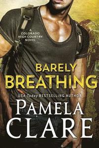 bokomslag Barely Breathing: A Colorado High Country Novel