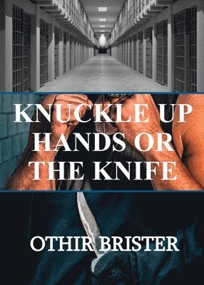 Knuckle Up Hands or the Knife 1