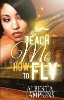 bokomslag Teach Me How to Fly