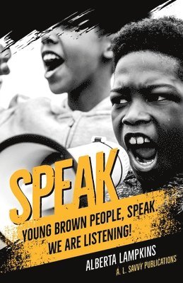 Speak Young Brown People, Speak. We Are Listening! 1