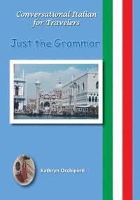 bokomslag Conversational Italian for Travelers: Just the Grammar