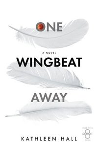 bokomslag One Wingbeat Away