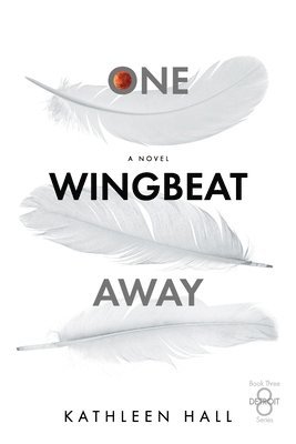 One Wingbeat Away 1