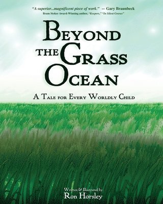 Beyond the Grass Ocean: A Tale for Every Worldly Child (illustrated edition) 1