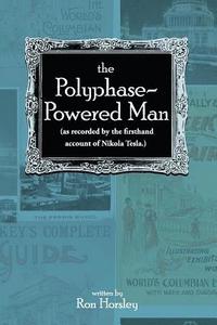 bokomslag The Polyphase-Powered Man
