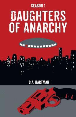 Daughters of Anarchy: Season 1 1