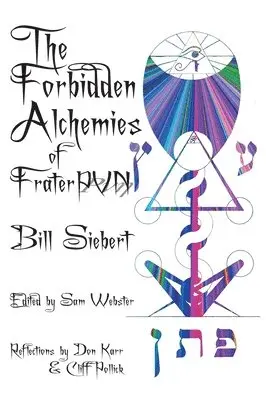 Bill Siebert - Forbidden Alchemies of Frater PVN, Inbunden. Tillgänglighet: Lägg i varukorg