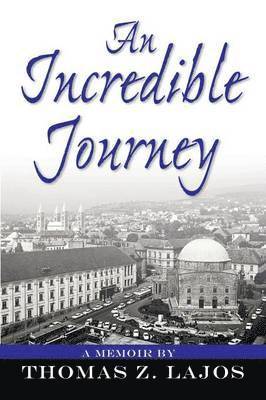 Thomas Z Lajos, Thomas Z. Lajos - Incredible Journey, Häftad