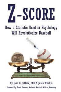 bokomslag Z-Score: How a Statistic Used in Psychology Will Revolutionize Baseball