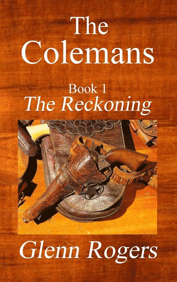 Glenn Rogers - Colemans The Reckoning, Inbunden