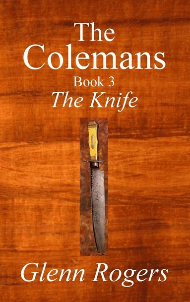 Glenn Rogers - Colemans The Knife, Inbunden