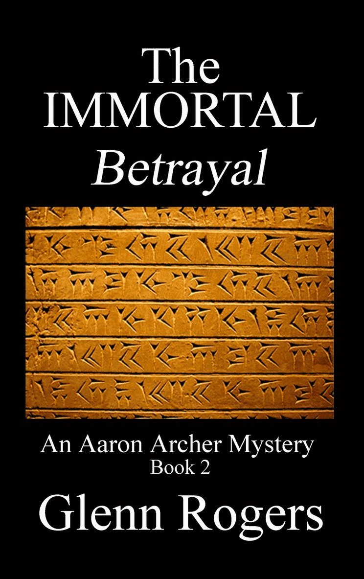 Glenn Rogers - IMMORTAL Betrayal, Inbunden