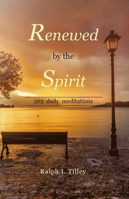 bokomslag Renewed by the Spirit: 365 Daily Meditations