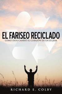 bokomslag El Fariseo Reciclado