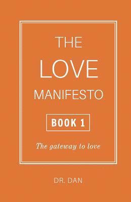 bokomslag The Love Manifesto - Book 1: The gateway to love