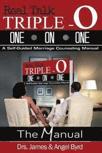 bokomslag Real Talk TRIPLE-O ONE ON ONE: A Self-Guided Marriage Counseling Manual