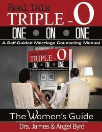 bokomslag Real Talk TRIPLE-O ONE ON ONE: A Self-Guided Marriage Counseling Manual (The Woman's Guide)