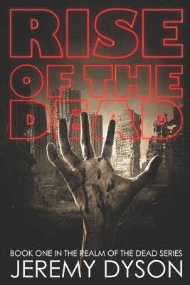 Jeremy R Dyson, Jeremy R. Dyson - Rise of the Dead, Häftad