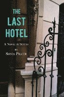 Sonia Pilcer - The Last Hotel, Häftad. Tillgänglighet: Lägg i varukorg