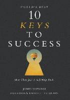 James Shendal, Steven David, Tye Gnass - World's Best 10 Keys to Success, Inbunden