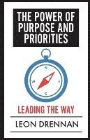 bokomslag The Power of Purpose and Priorities