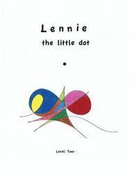 Kim Angelo Christiansen - Lennie the little Dot - Level Two: Lennie gets more detailed., Häftad