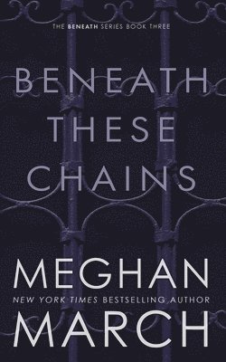 bokomslag Beneath These Chains