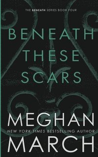 bokomslag Beneath These Scars
