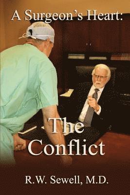 bokomslag A Surgeon's Heart: The Conflict