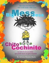 bokomslag Big Mess Jess / Chito Cochinito: The story of a little boy that could make a BIG MESS