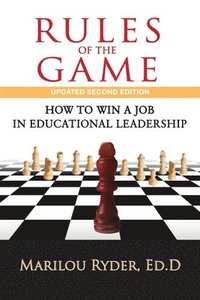 bokomslag Rules of the Game: How to Win a Job in Educational Leadership