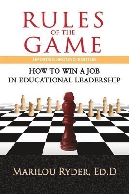 Rules of the Game: How to Win a Job in Educational Leadership 1
