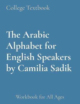 bokomslag Arabic Alphabet for English Speakers by Camilia Sadik